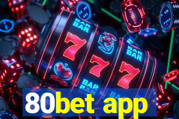 80bet app